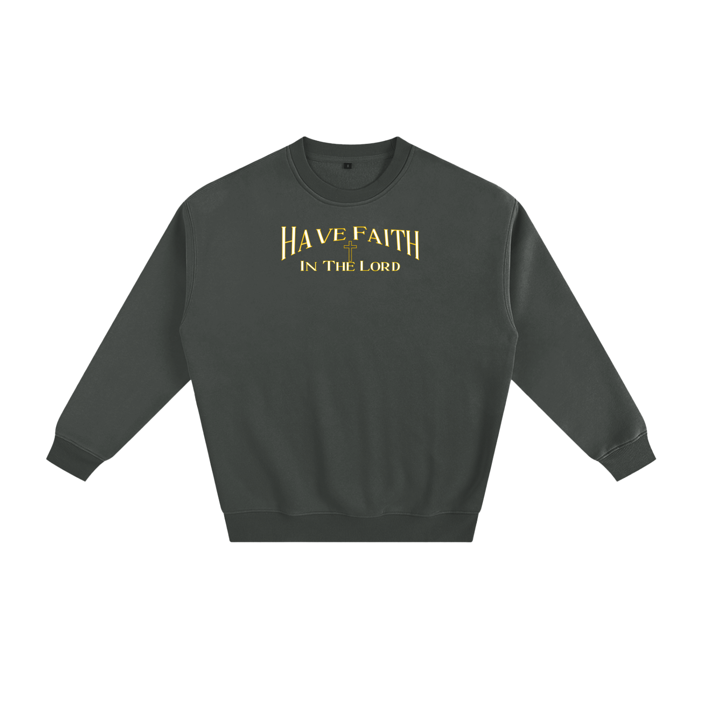 Faith In The Lord Sweatshirt