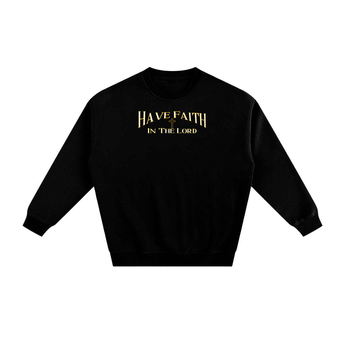 Faith In The Lord Sweatshirt