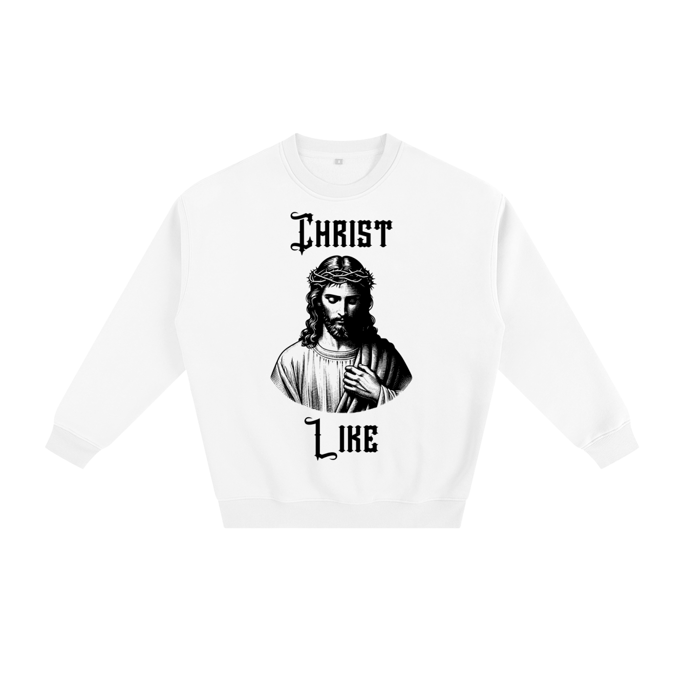 Christ Like Sweatshirt